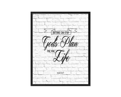 Nothing can stop God's plan for your life, Isaiah 14:27 Quote Framed Print Home Decor Wall Art Gifts