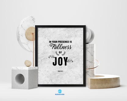In your presence is fullness of joy, Psalm 16:11 Bible Scripture Verse Framed Print Wall Art Decor Gifts