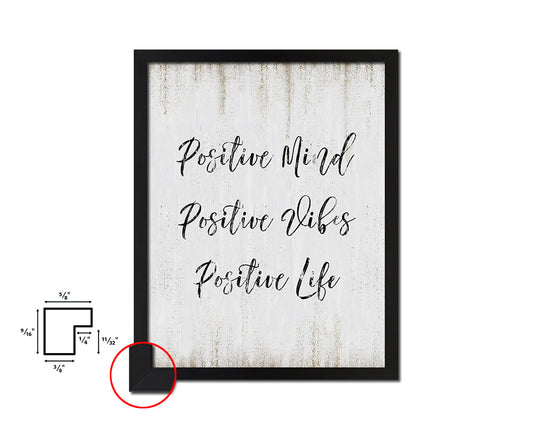 Positive mind positive vibes positive life Quote Wood Framed Print Wall Decor Art
