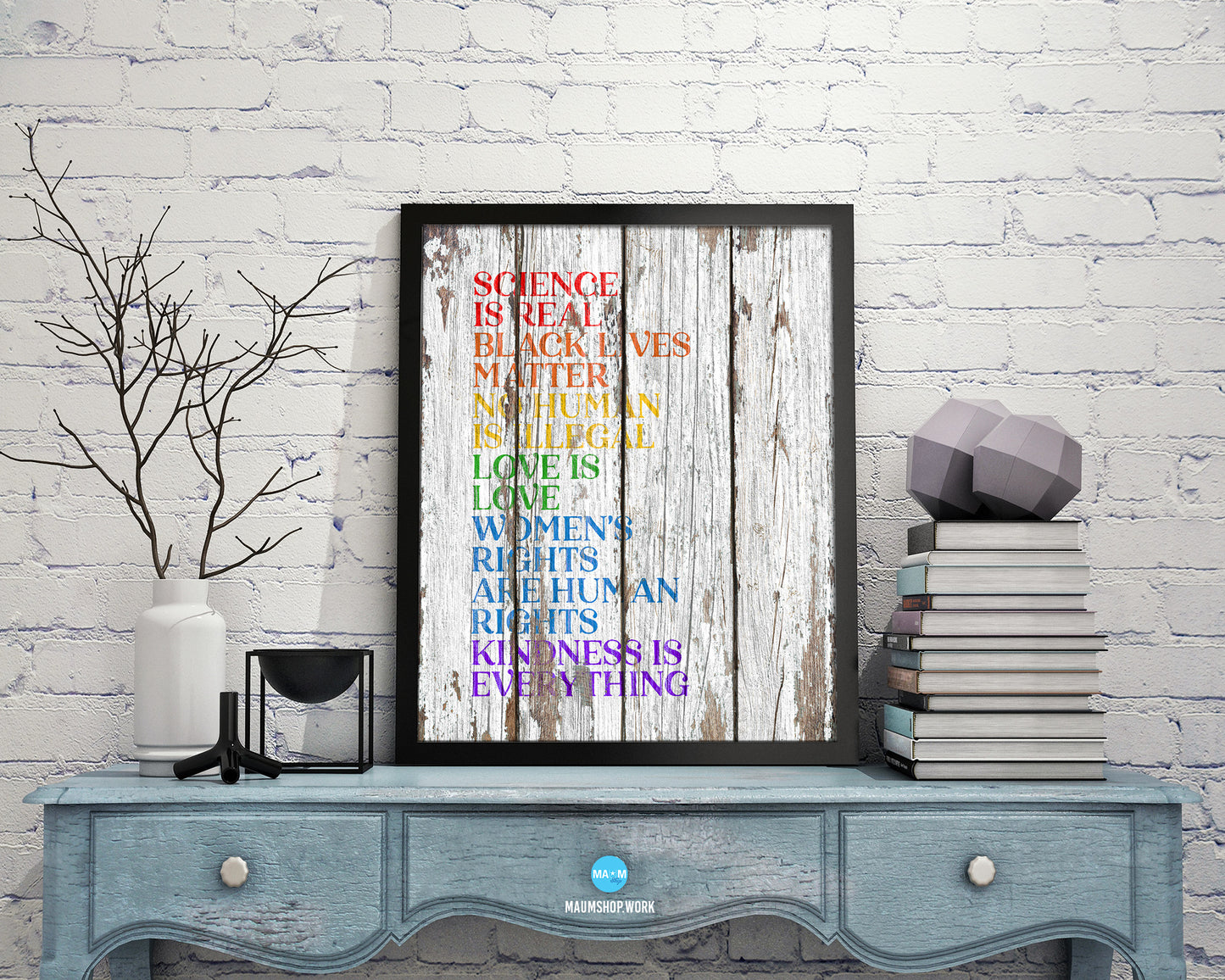 Science is real, Black lives matter, Love is love Rainbow Pride Peace Right Justice Poster Art