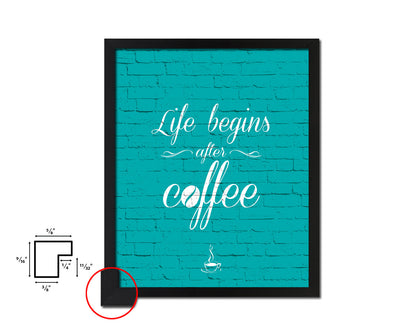 Life begins after coffee Quotes Framed Print Home Decor Wall Art Gifts