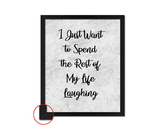 I just eant to dpend the test of my life laughing Quote Framed Print Wall Art Decor Gifts
