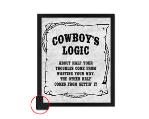 Cowboy's logic about half your troubles Western Quote Framed Print Wall Art Decor Gifts