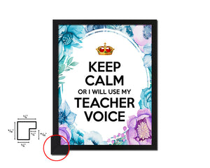 Keep calm or I will use my teacher voice Quote Boho Flower Framed Print Wall Decor Art
