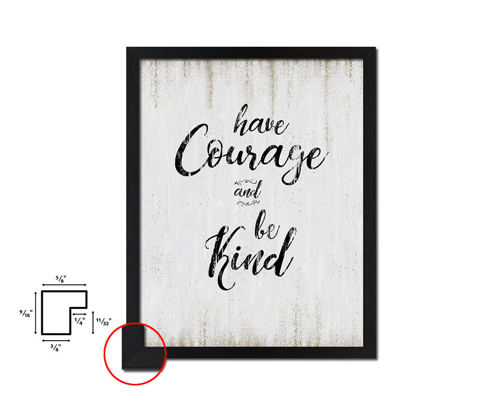 Have courage and be kind Quote Wood Framed Print Wall Decor Art