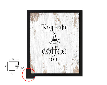 Keep calm coffee is on Quote Framed Artwork Print Wall Decor Art Gifts