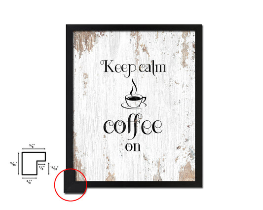 Keep calm coffee is on Quote Framed Artwork Print Wall Decor Art Gifts