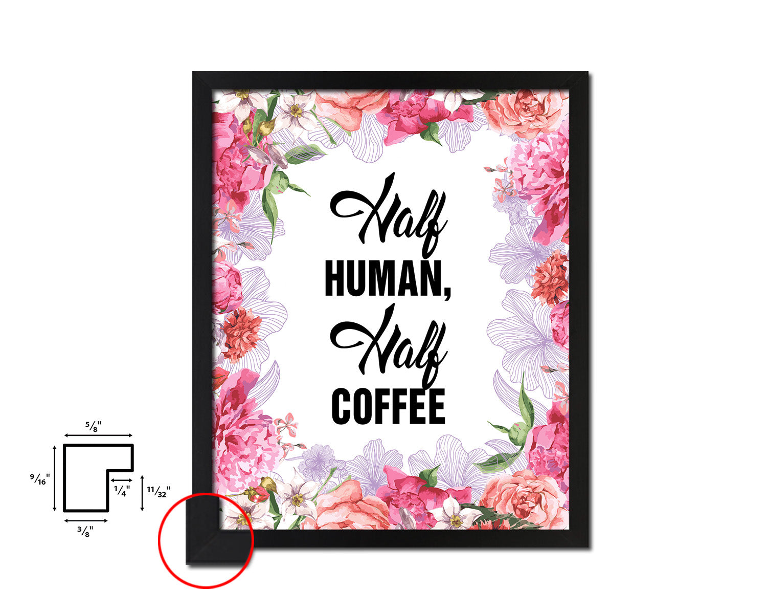 Half human, half coffee Quote Framed Artwork Print Wall Decor Art Gifts