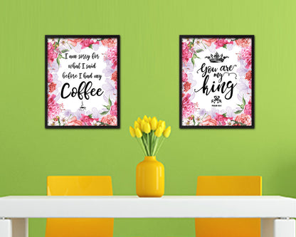 I am sorry for what I said before I had my coffee Quote Framed Artwork Print Wall Decor Art Gifts