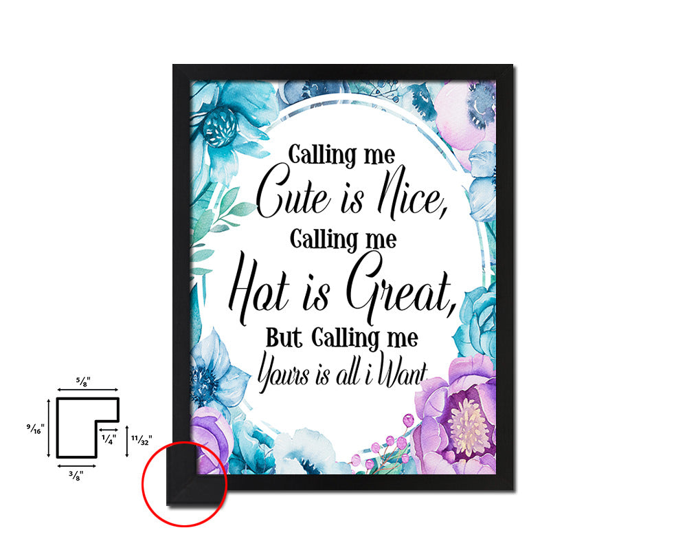 Calling me cute is nice calling me Quote Boho Flower Framed Print Wall Decor Art