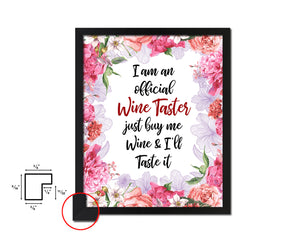 I am an official wine taster Quote Wood Framed Print Wall Decor Art Gifts
