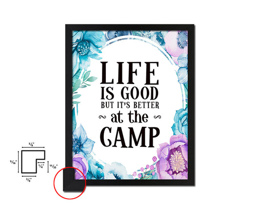 Life is good but it's better at the camp Quote Boho Flower Framed Print Wall Decor Art
