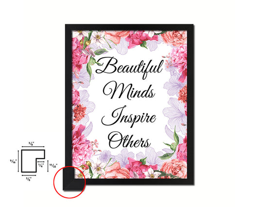 Beautful minds inspire others Quote Framed Print Home Decor Wall Art Gifts