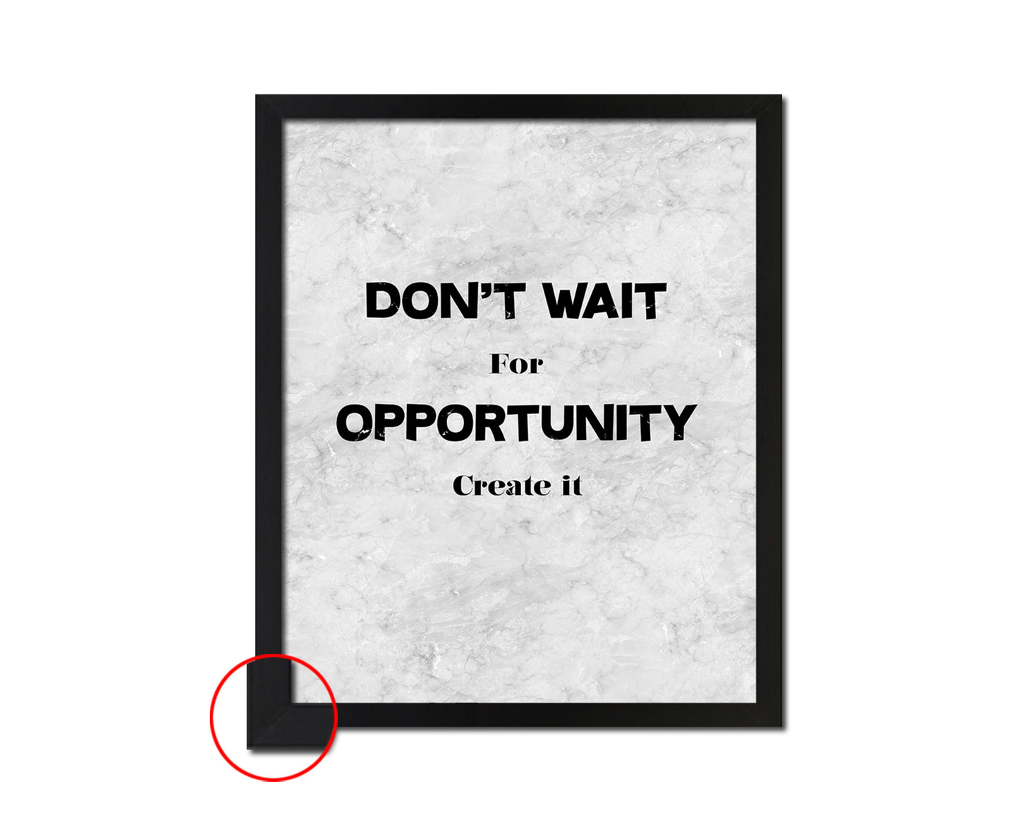 Don't wait for opportunity create it Quote Framed Print Wall Art Decor Gifts