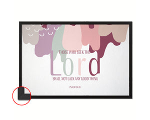 Those who seek the Lord shall not lack any good thing, Psalm 34:10 Bible Verse Scripture Framed Art