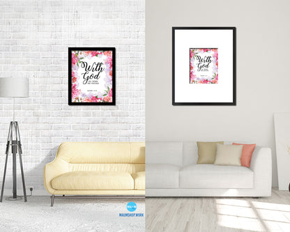 With God all things are possible, Matthew 19:26 Quote Framed Print Home Decor Wall Art Gifts