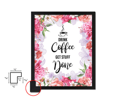 Drink coffee get stuff done Quote Framed Artwork Print Wall Decor Art Gifts