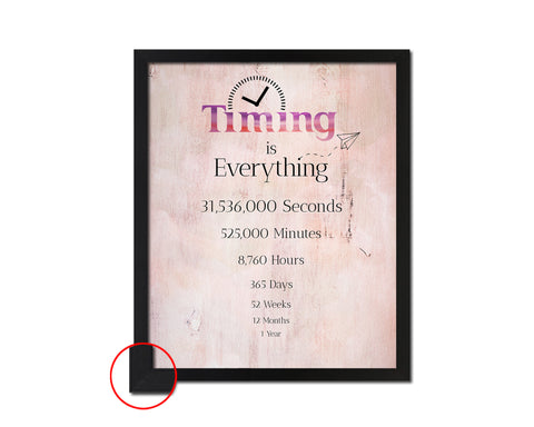 Timing is everything 1 Year 12 Months 52 Weeks 365 Days Quote Framed Print Wall Decor Art Gifts