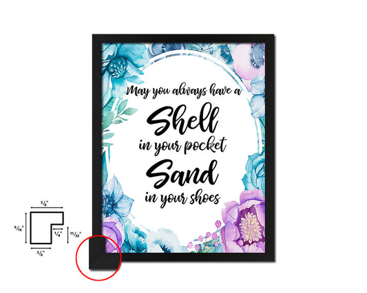May you always have a shell in your pocket Quote Boho Flower Framed Print Wall Decor Art