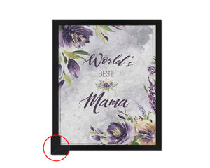 World's best mama Quote Framed Print Wall Art Decor Gifts