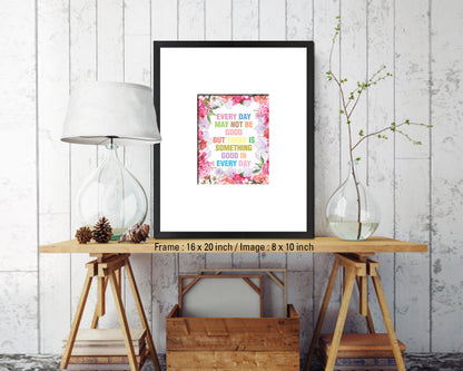 Every day may not be good Quote Wood Framed Print Home Decor Wall Art Gifts