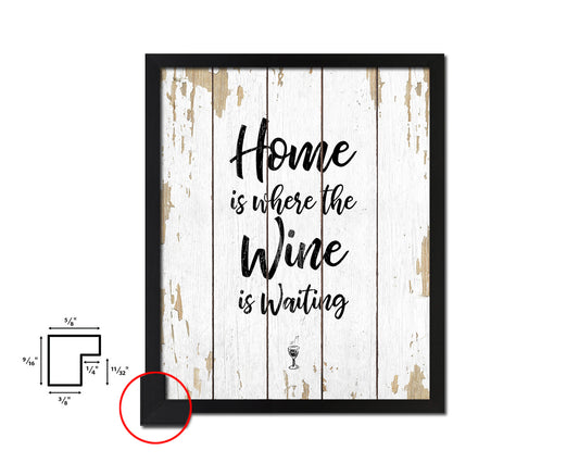 Home is where the wine is waiting Quote Wood Framed Print Wall Decor Art Gifts