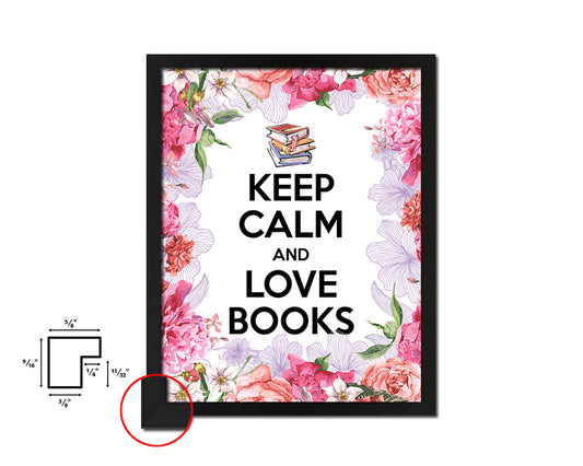 Keep calm and love books Quote Framed Print Home Decor Wall Art Gifts