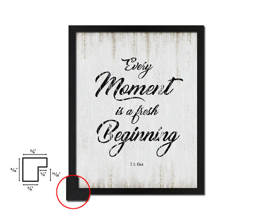 Every moment is a fresh beginning Quote Wood Framed Print Wall Decor Art