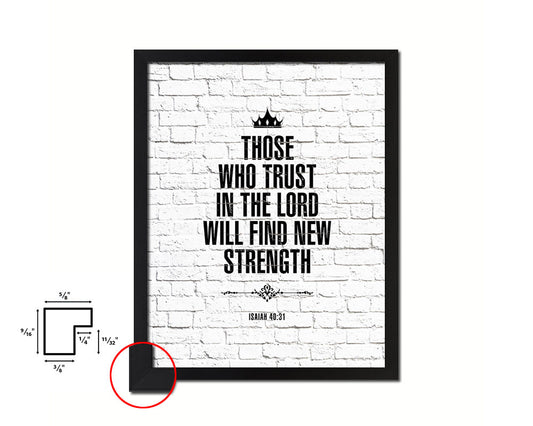Those who trust in the Lord will find new strength Bible Quote Framed Print Home Decor Wall Art Gifts