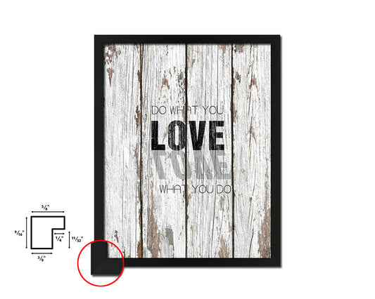 Do what you Love, Love what you do Quote Framed Print Home Decor Wall Art Gifts