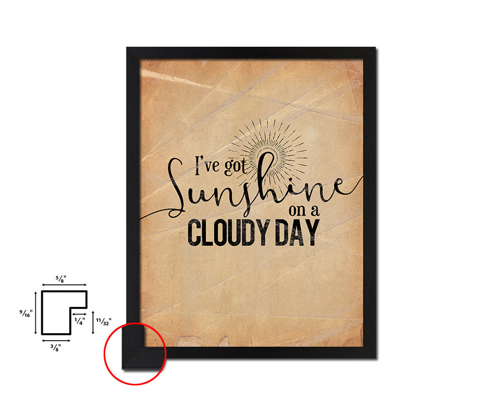 I've got sunshine on a cloudy day Quote Paper Artwork Framed Print Wall Decor Art