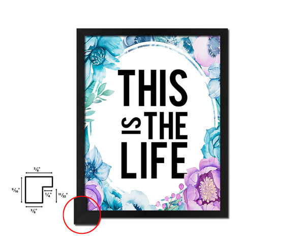 This is the life Quote Boho Flower Framed Print Wall Decor Art