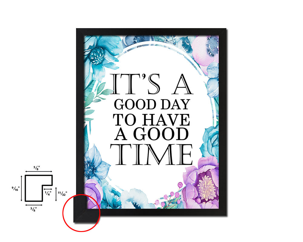 It's a good day to have a good time Quote Boho Flower Framed Print Wall Decor Art