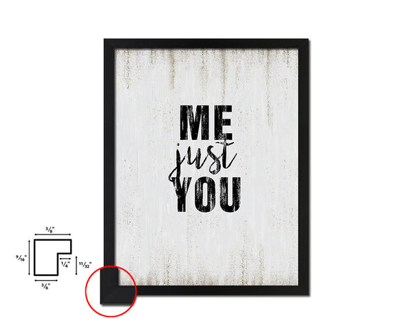 Me just you Quote Wood Framed Print Wall Decor Art