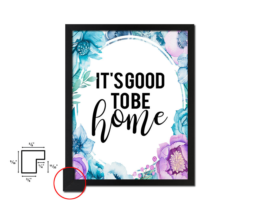 It's good to be home Quote Boho Flower Framed Print Wall Decor Art