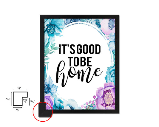 It's good to be home Quote Boho Flower Framed Print Wall Decor Art