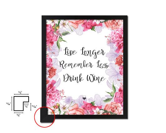Live longer remember less drink wine Quote Wood Framed Print Wall Decor Art Gifts
