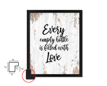Every empty bottle Is filled with love Quote Framed Artwork Print Wall Decor Art Gifts