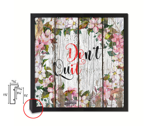 Don't Quit Quote Framed Print Home Decor Wall Art Gifts