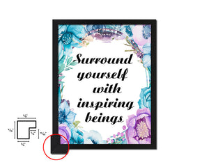Surround youself with inspiring being Quote Boho Flower Framed Print Wall Decor Art