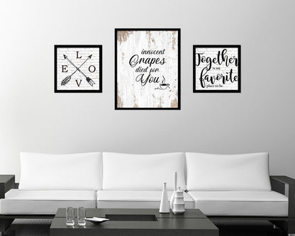 Innocent grapes died for you Quote Framed Artwork Print Wall Decor Art Gifts