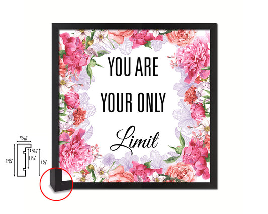 You are your only limit Quote Framed Print Home Decor Wall Art Gifts