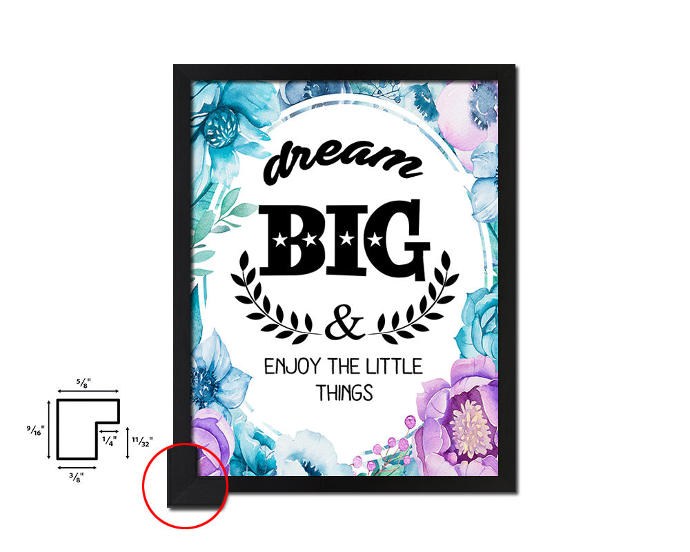 Dream big & enjoy the little things Quote Boho Flower Framed Print Wall Decor Art