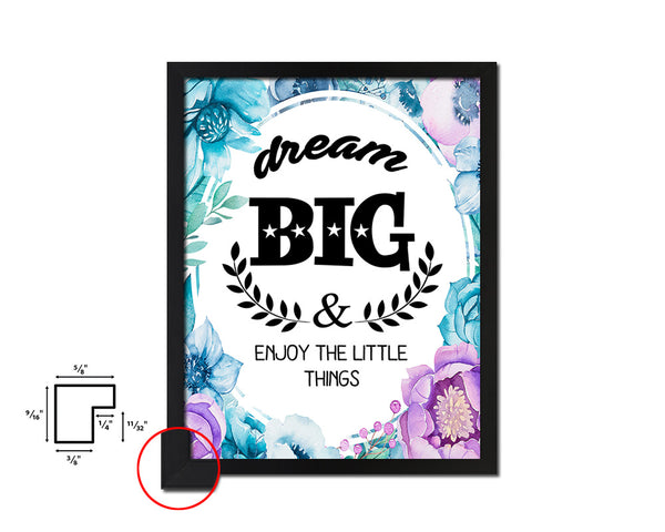 Dream big & enjoy the little things Quote Boho Flower Framed Print Wall Decor Art