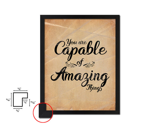 You are capable of amazing things Quote Paper Artwork Framed Print Wall Decor Art