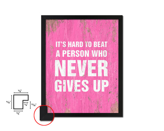 It's hard to beat a person who never give up Quote Framed Print Home Decor Wall Art Gifts