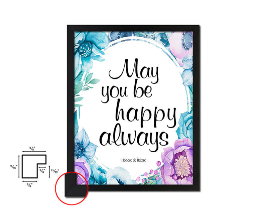 May you be happy always Quote Boho Flower Framed Print Wall Decor Art