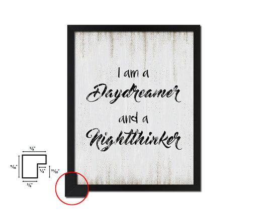 I am a daydreamer & a nightthinker Quote Wood Framed Print Wall Decor Art