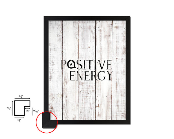 Positive Energy White Wash Quote Framed Print Wall Decor Art