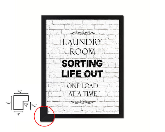 Laundry room sorting life out one load at a time Quote Framed Print Home Decor Wall Art Gifts